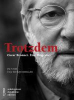 „Trotzdem. Oscar Bronner. Eine Biografie.“