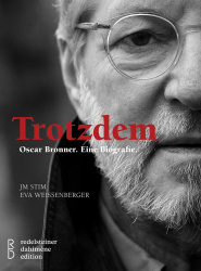 Trotzdem. Oscar Bronner. Eine Biografie. Trotzdem. Oscar Bronner. Eine Biografie.